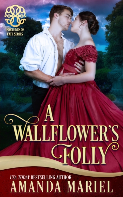 A Wallflower's Folly : Fated for a Rogue, Book 1, Paperback / softback Book