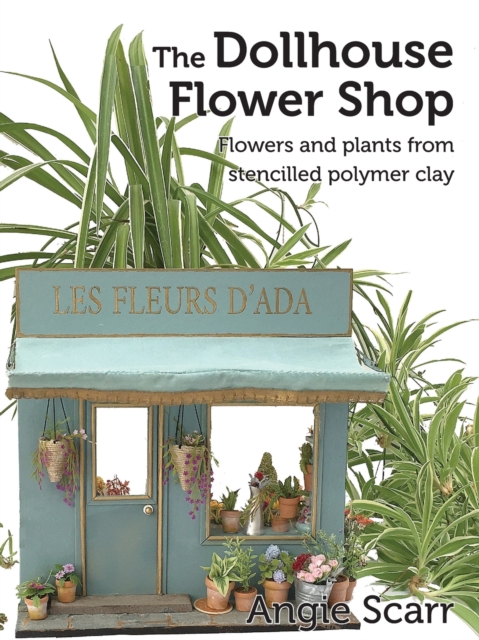 The Dollhouse Flower Shop, Paperback / softback Book