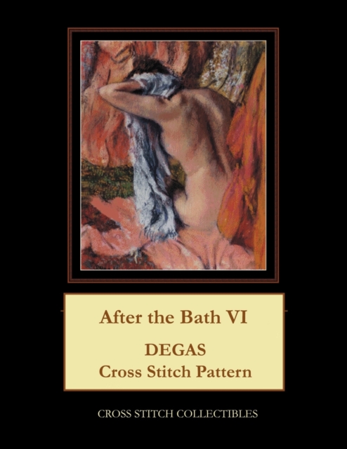 After the Bath VI : Degas Cross Stitch Pattern, Paperback / softback Book