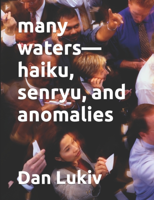 many waters-haiku, senryu, and anomalies, Paperback / softback Book