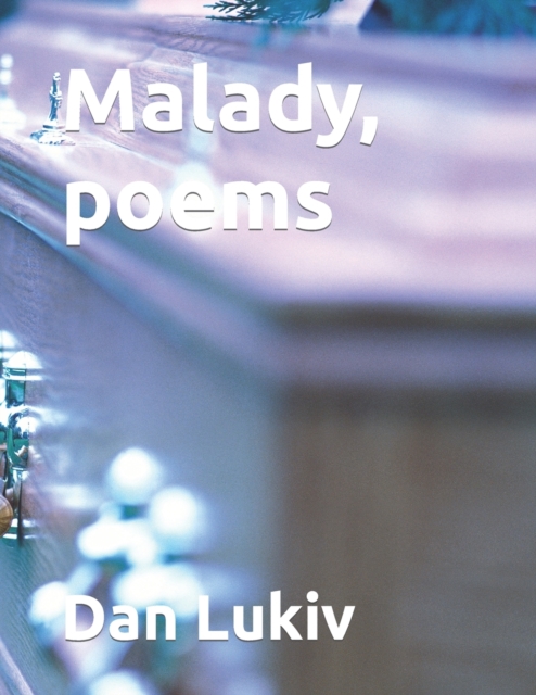 Malady, poems, Paperback / softback Book