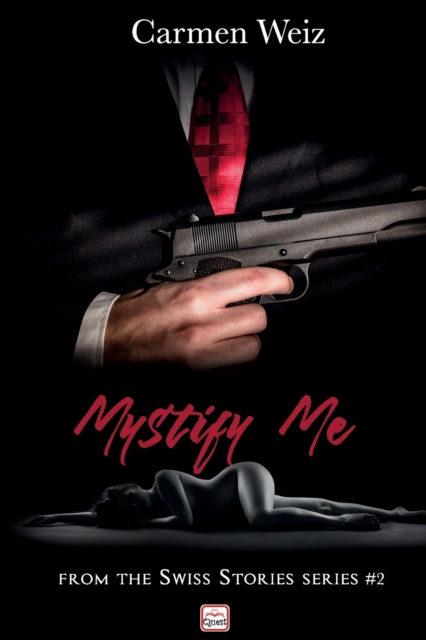 Mystify Me (Swiss Stories #2) : A gripping adventure thriller romance made in Switzerland, Paperback / softback Book