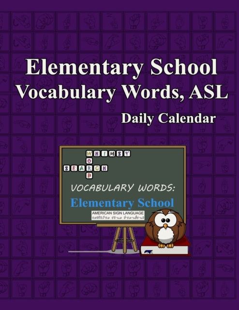 Whimsy Word Search, Elementary School Vocabulary Words - Daily Calendar - in ASL, Paperback / softback Book