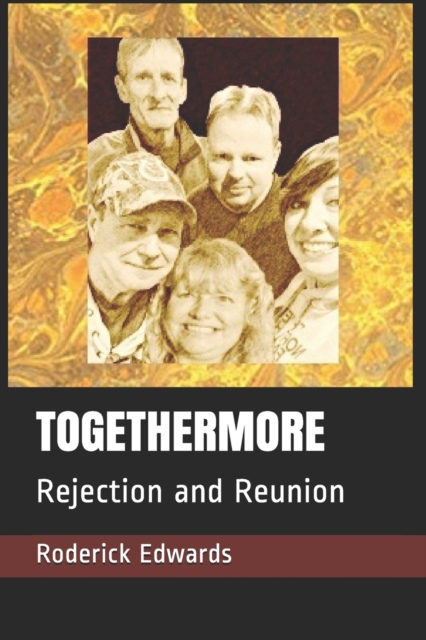 Togethermore : Rejection and Reunion, Paperback / softback Book