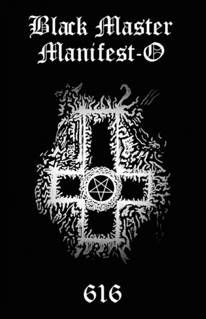 Black Master Manifest-O : The Black Master Manifest-O seeks to re-manifest The Black Tradition, the darker side of the various right hand paths, to re-establish a dynamic equilibrium., Paperback / softback Book