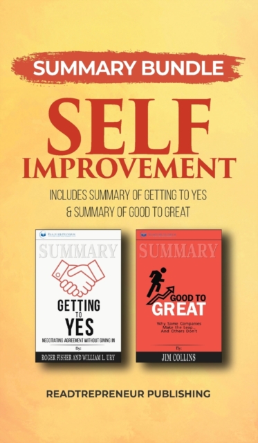 Summary Bundle: Self Improvement - Readtrepreneur Publishing : Includes Summary of Getting to Yes & Summary of Good to Great, Hardback Book
