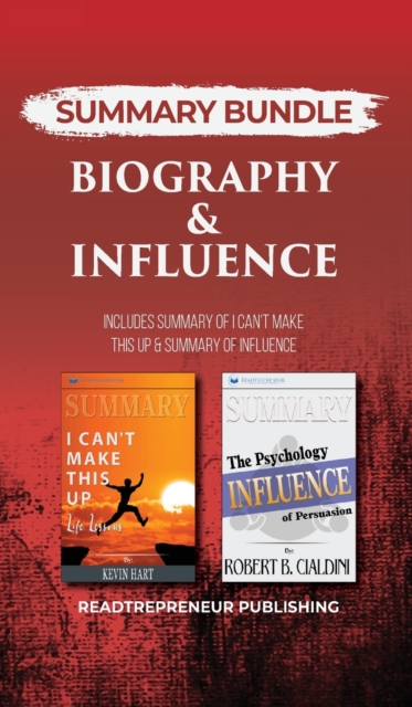 Summary Bundle: Biography & Influence - Readtrepreneur Publishing : Includes Summary of I Can't Make This Up & Summary of Influence, Hardback Book