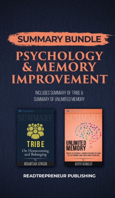 Summary Bundle: Psychology & Memory Improvement - Readtrepreneur Publishing : Includes Summary of Tribe & Summary of Unlimited Memory, Hardback Book
