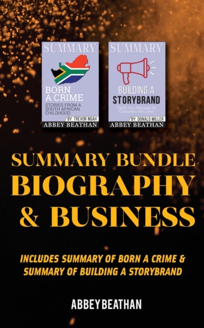 Summary Bundle : Biography & Business: Includes Summary of Born a Crime & Summary of Building a StoryBrand, Paperback / softback Book