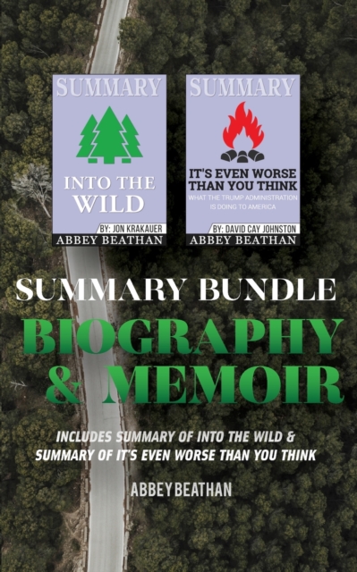 Summary Bundle : Biography & Memoir: Includes Summary of Into the Wild & Summary of It's Even Worse Than You Think, Paperback / softback Book
