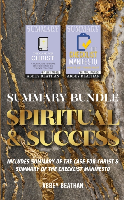 Summary Bundle : Spiritual & Success: Includes Summary of The Case for Christ & Summary of The Checklist Manifesto, Paperback / softback Book