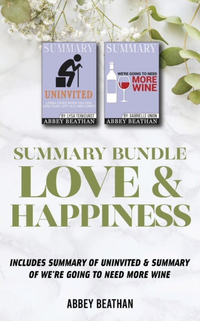 Summary Bundle : Love & Happiness: Includes Summary of Uninvited & Summary of We're Going to Need More Wine, Paperback / softback Book