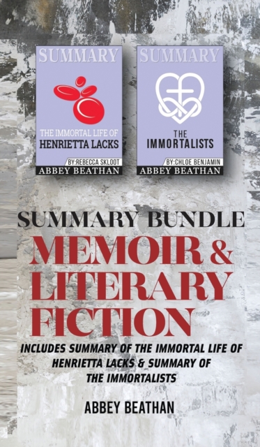 Summary Bundle : Memoir & Literary Fiction: Includes Summary of The Immortal Life of Henrietta Lacks & Summary of The Immortalists, Hardback Book