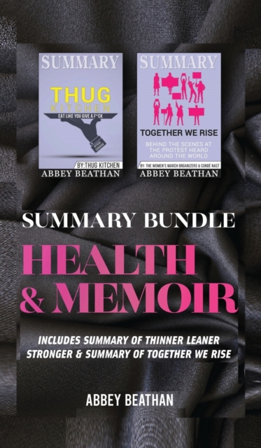 Summary Bundle : Health & Memoir: Includes Summary of Thinner Leaner Stronger & Summary of Together We Rise, Hardback Book
