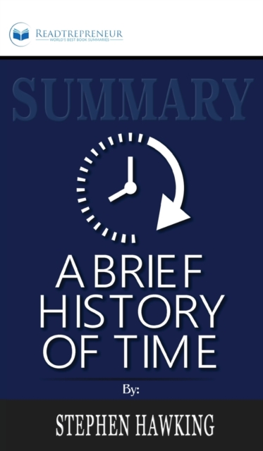Summary of A Brief History of Time : From the Big Bang to Black Holes by Stephen King, Hardback Book
