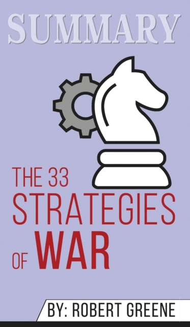 Summary of The 33 Strategies of War by Robert Greene, Hardback Book