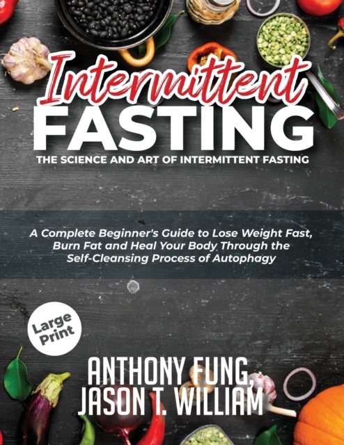INTERMITTENT FASTING - THE SCIENCE AND A, Paperback Book