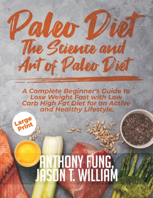 PALEO DIET - THE SCIENCE AND ART OF PALE, Paperback Book