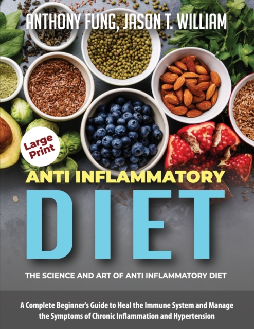 ANTI INFLAMMATORY DIET - THE SCIENCE AND, Paperback Book