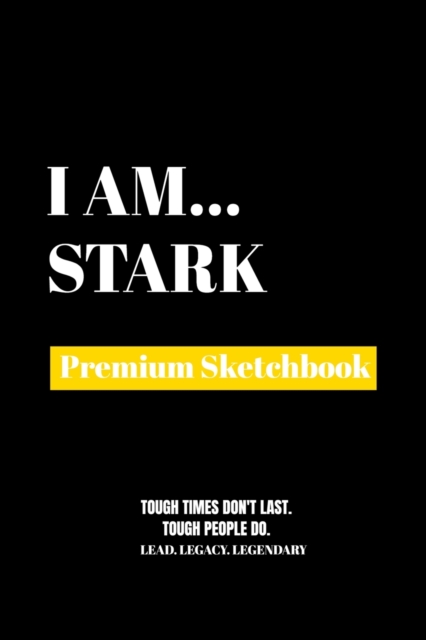 I Am Stark : Premium Blank Sketchbook, Paperback / softback Book