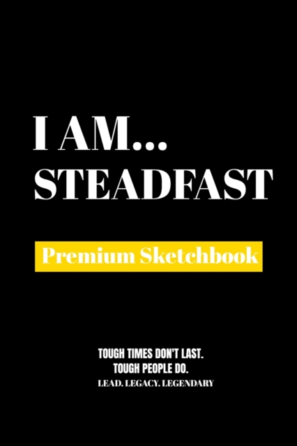 I Am Steadfast : Premium Blank Sketchbook, Paperback / softback Book
