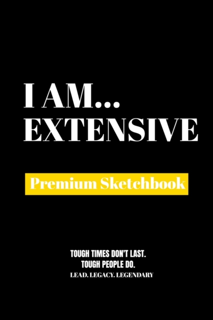 I Am Extensive : Premium Blank Sketchbook, Paperback / softback Book