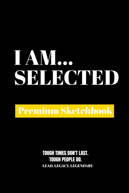 I Am Selected : Premium Blank Sketchbook, Paperback / softback Book