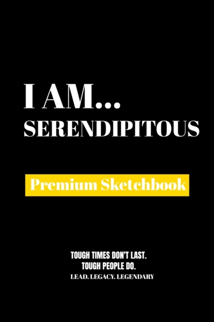I Am Serendipitous : Premium Blank Sketchbook, Paperback / softback Book