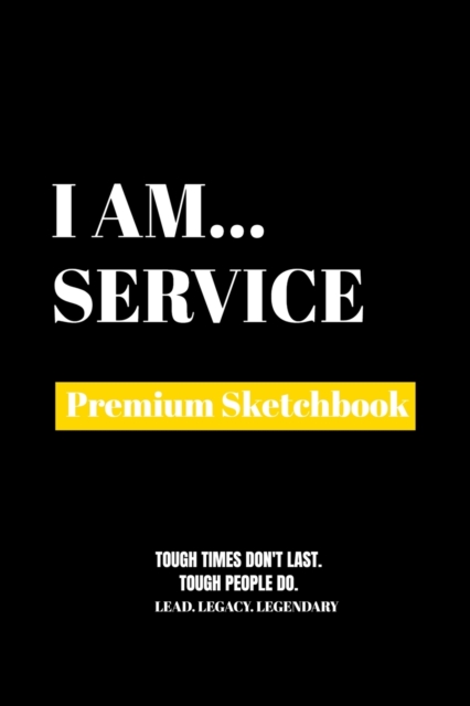 I Am Service : Premium Blank Sketchbook, Paperback / softback Book