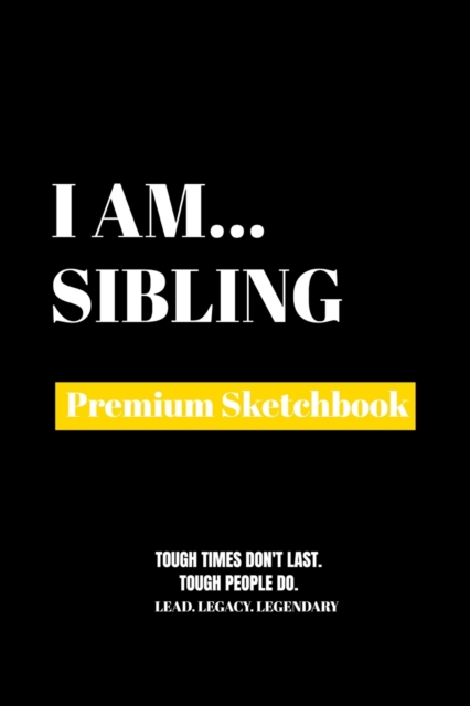 I Am Sibling : Premium Blank Sketchbook, Paperback / softback Book