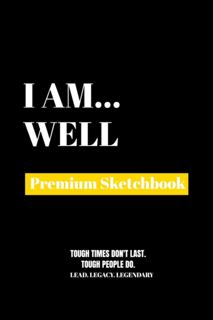 I Am Well : Premium Blank Sketchbook, Paperback Book