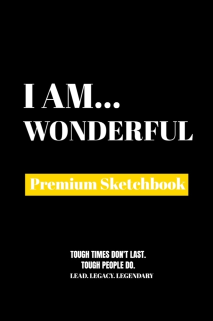 I Am Wonderful : Premium Blank Sketchbook, Paperback Book