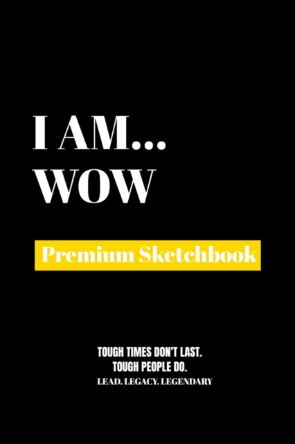 I Am Wow : Premium Blank Sketchbook, Paperback Book