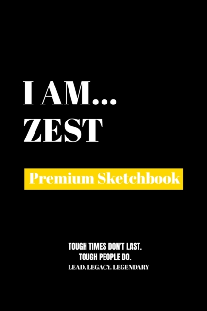 I Am Zest : Premium Blank Sketchbook, Paperback Book