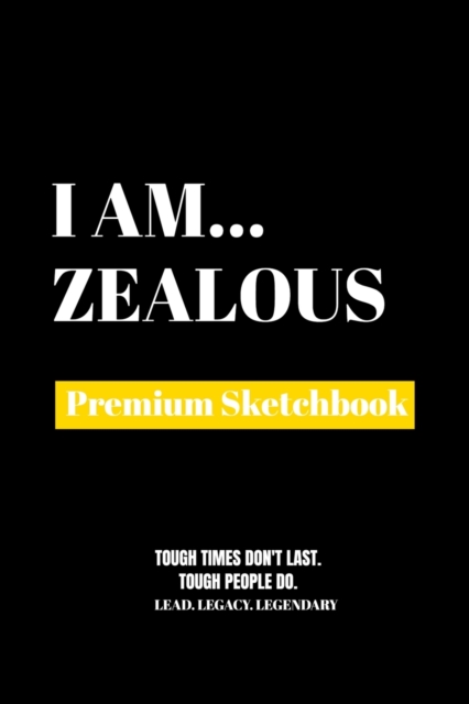 I Am Zealous : Premium Blank Sketchbook, Paperback Book