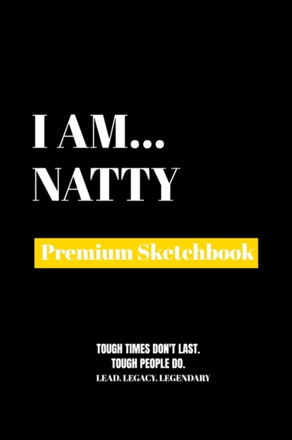 I Am Natty : Premium Blank Sketchbook, Paperback Book