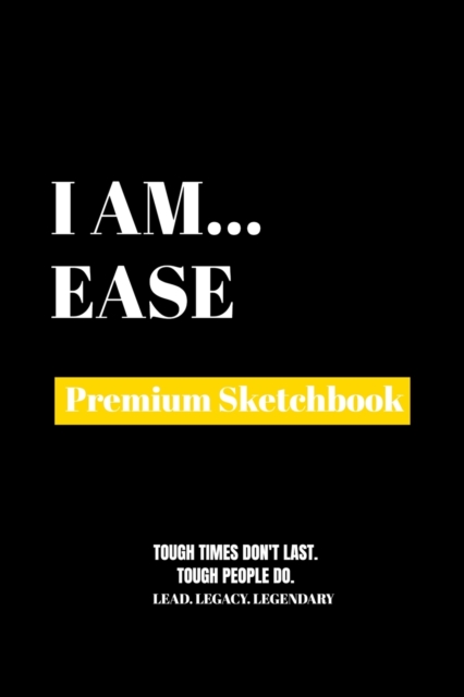 I Am Ease : Premium Blank Sketchbook, Paperback Book