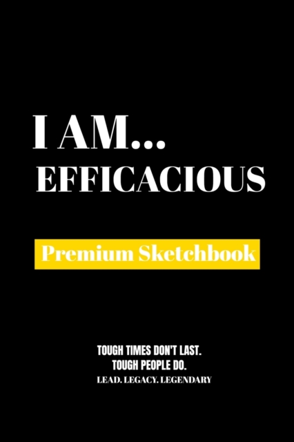 I Am Efficacious : Premium Blank Sketchbook, Paperback Book