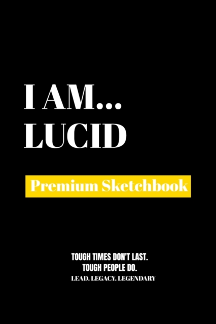 I Am Lucid : Premium Blank Sketchbook, Paperback Book