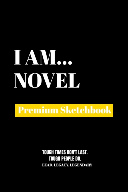I Am Novel : Premium Blank Sketchbook, Paperback Book