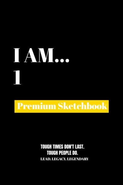 I Am 1 : Premium Blank Sketchbook, Paperback Book