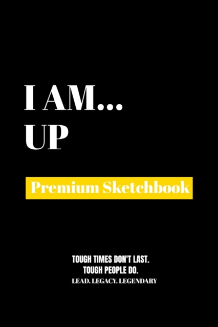 I Am Up : Premium Blank Sketchbook, Paperback Book