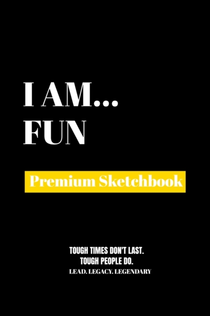 I Am Fun : Premium Blank Sketchbook, Paperback / softback Book