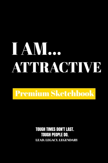 I Am Attractive : Premium Blank Sketchbook, Paperback Book