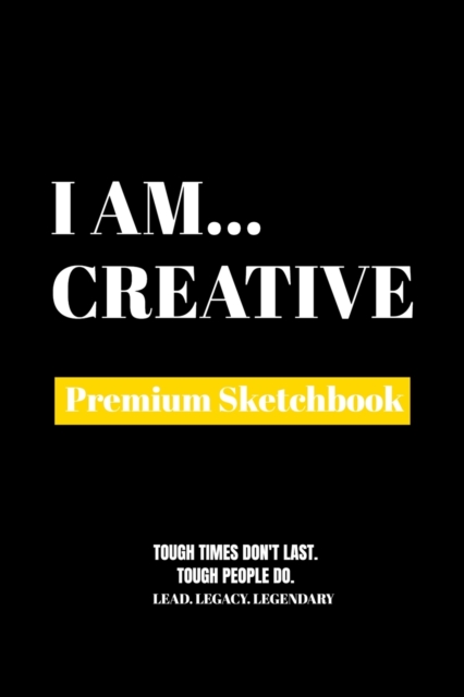 I Am Creative : Premium Blank Sketchbook, Paperback Book