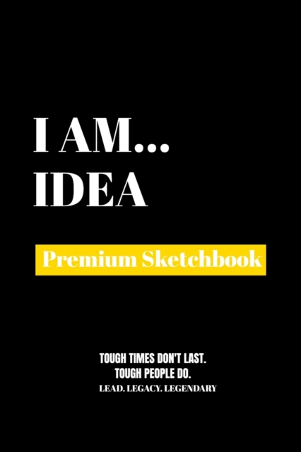I Am Idea : Premium Blank Sketchbook, Paperback Book