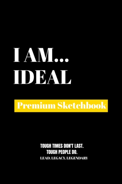 I Am Ideal : Premium Blank Sketchbook, Paperback Book