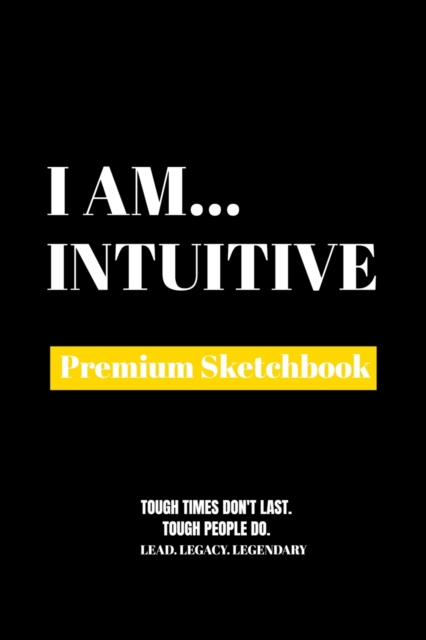 I Am Intuitive : Premium Blank Sketchbook, Paperback Book