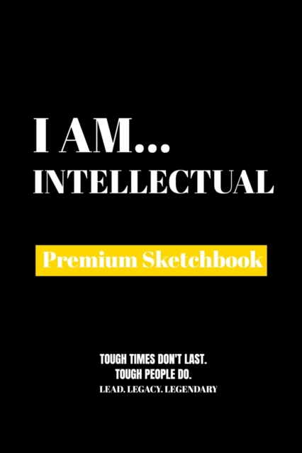 I Am Intellectual : Premium Blank Sketchbook, Paperback Book