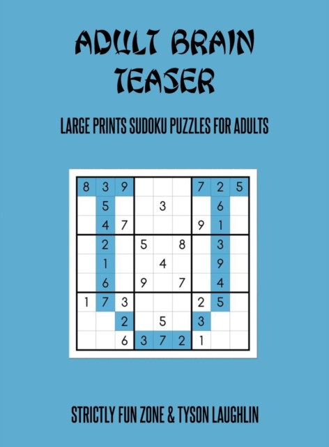 Adult Brain Teaser : Large Prints Sudoku Puzzles For Adults, Hardback Book